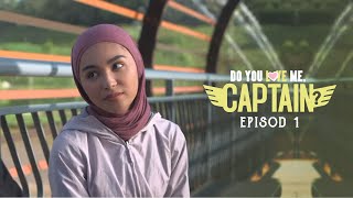 HIGHLIGHT: Episod 1 - Alamak, Daneena Kena Culik! | Do You Love Me, Captain? (2022)
