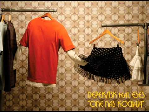 DEPEK/TSK - One nas kochają feat. ESES (2008)