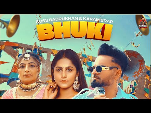BHUKI :Boss Badrukhan||Karam brar(Official Video)Mani bhawanigarh | Hardeep Babbu | lucky balian