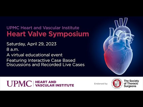 2023 UPMC Heart Valve Symposium