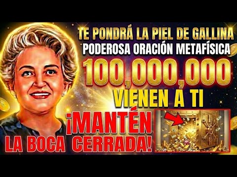 100,000,000 VIENEN A TI AL TERMINAR esta poderosa oración METAFISICA |Conny Méndez | ley atracción