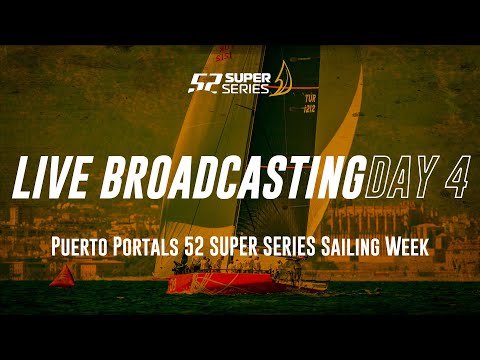 Day 4 LIVE TRACKING - Puerto Portals 52 SUPER SERIES Sailing Week