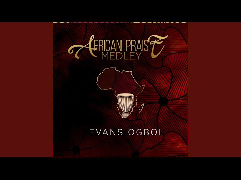 African Praise Medley: / Sing Halleluja / I Am Lifted / You Lifted up Above Other Gods / We Are...