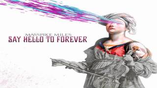 Masspike Miles - Let You Go - Say Hello To Forever Mixtape