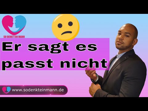 Er sagt es passt nicht