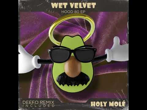 Wet Velvet - Hood 80 [Holy Molé]