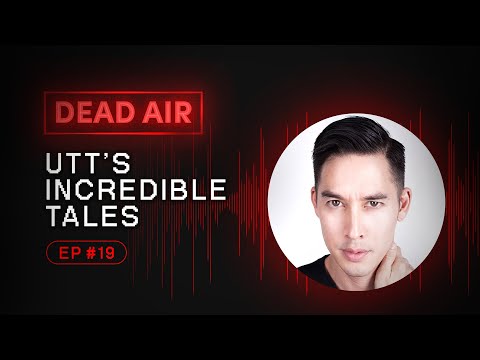 Utt Shares His Incredible Tales - DEAD AIR - Live Horror Podcast #19