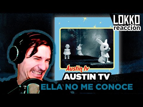 Reacción a Austin TV - Ella No Me Conoce | Análisis de Lokko!