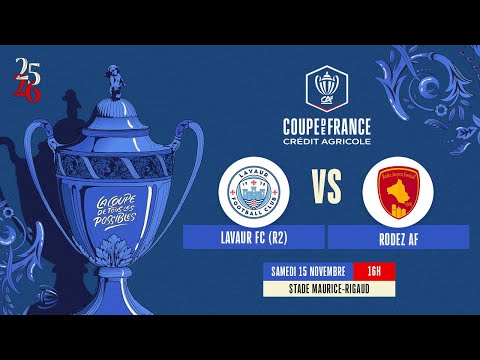 Lavaur FC - Rodez AF | Coupe de France Crédit Agricole