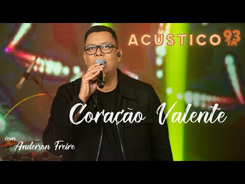 Anderson Freire - Coração Valente - Acústico 93 - AO VIVO - 2021