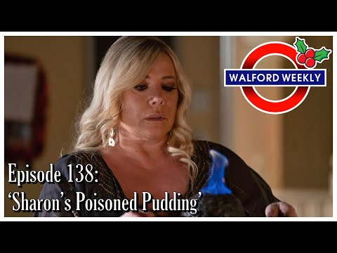 Walford Weekly Ep. 138: Sharon’s Poisoned Pudding