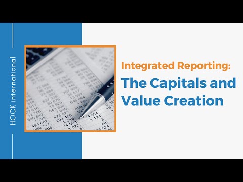 Integrated Reporting: The Capitals and Value Creation