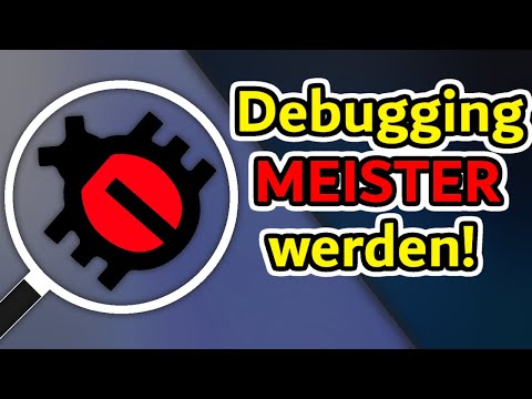 Bugs fixen leicht gemacht - Tipps fürs Debugging