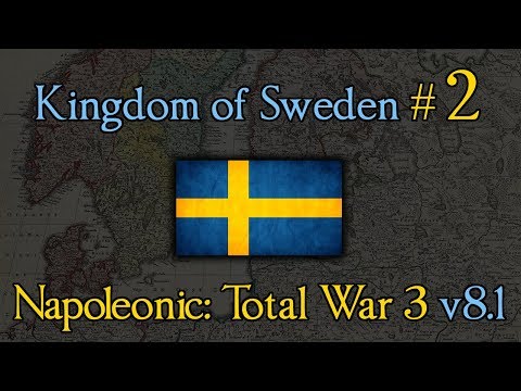 Kingdom of Sweden 2: The Fastest Victory? Napoleonic Total War 3 (v 8.1)