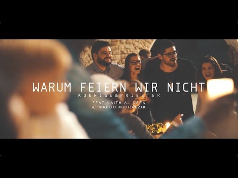 Koenige & Priester - Warum feiern wir nicht (Offizielles Musikvideo) [2017]