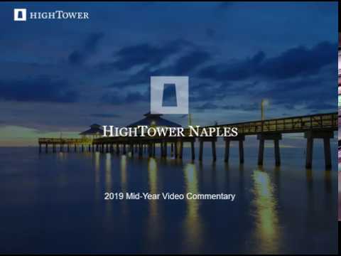 Hightower Naples Mid-Year 2019 Video Market Commentary - 24:23