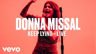 Donna Missal - &quot;Keep Lying&quot; (Live) | Vevo DSCVR