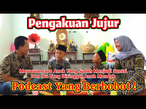 exclusive-pengakuan-jujur-anak-yang-dipondokkan-orang-tua-podcast-yang-berbobot