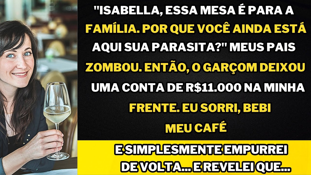 Eles Disseram Que Era Uma Mesa Para a Família. Mas Não Para Mim. Até Que a Conta de R$ 11.000 Chegou