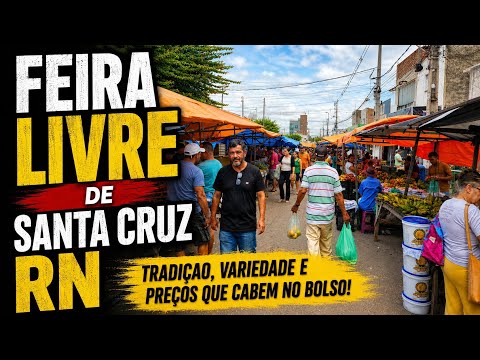 Feira Livre de Santa Cruz RN: Frutas, Verduras, Economia e Tradição!