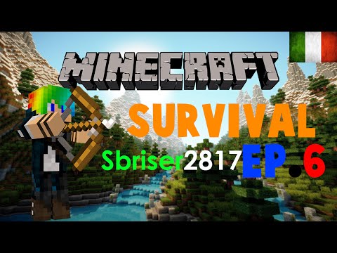 Minecraft Survival - Sbriser2817 ITA - Ep.6 - Ho il pollice ve.. bruciato