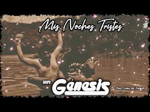 Grupo Genesis - Mis Noches Tristes (Audio Oficial)