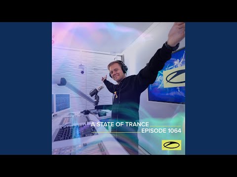 A State Of Trance (ASOT 1064) (ASOT 2022 Compilation, Pt. 1)