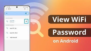[2 Ways] How to View Saved WiFi Password on Android without Root
