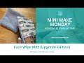 Natasha Makes Mini Make Monday 5th January 2026 Face Wipe Mitt
