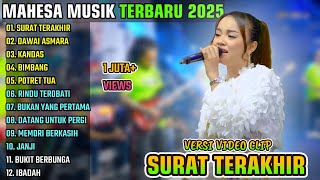 Download lagu SURAT TERAKHIR - DAWAI ASMARA - KANDAS || MAHESA MUSIK FULL ALBUM TERBARU 2025 mp3