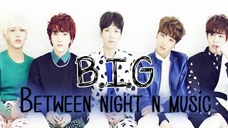 B.I.G - Between night n music [Sub esp + Rom + Han]