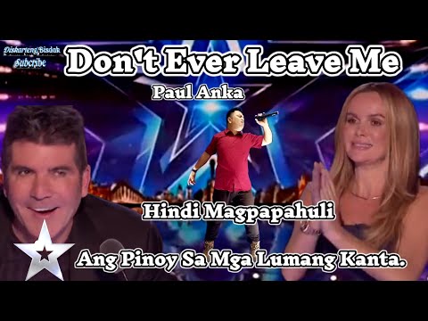 DON'T EVER LEAVE ME || PAUL ANKA BRITAIN'S GOT TALENT TRENDING AUDITION PARODY EXTRA ORDINARYVOICE.