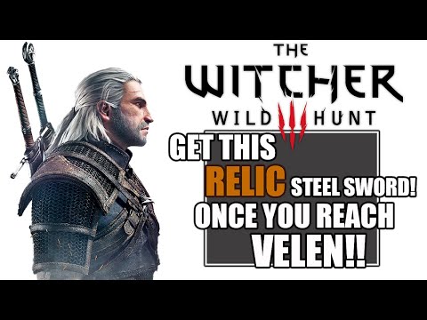 Witcher 3 | Once you Reach VELEN! GET this HIDDEN RELIC Steel Sword to START With!!(Guide/Location)
