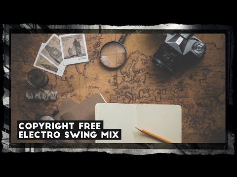 COPYRIGHT FREE Mix of Electro Swing by Odd Chap