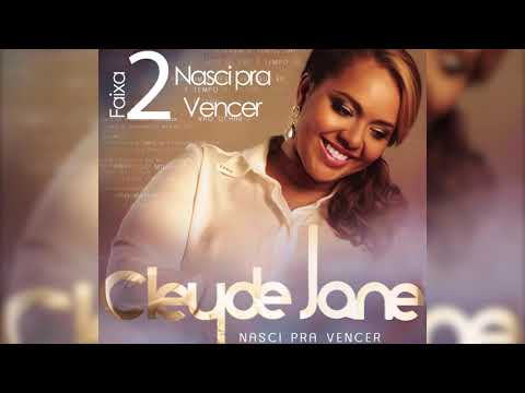 CLEYDE JANE - NASCI PRA VENCER (áudio)
