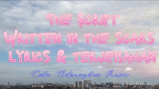 The Script - written in the scars lyrics dan Terjemahan