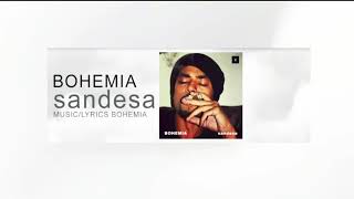 Sandesa &quot;bohemia latest single track 2018