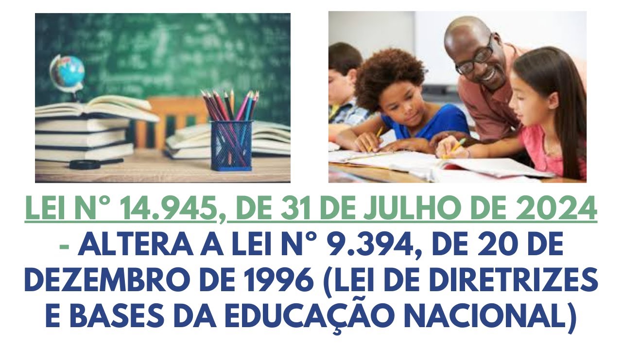 LEI Nº 14.945, DE 31 DE JULHO DE 2024