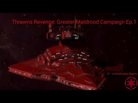 Thrawns Revenge: Greater Maldrood Ep.1