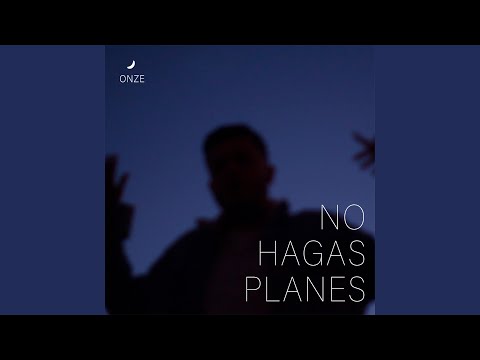 No Hagas Planes