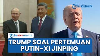 Trump Bandingkan Sambutannya dengan Putin usai Xi Jinping Gelar Pertemuan Hangat di Beijing