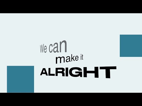 Video thumbnail for We Can Make It Alright