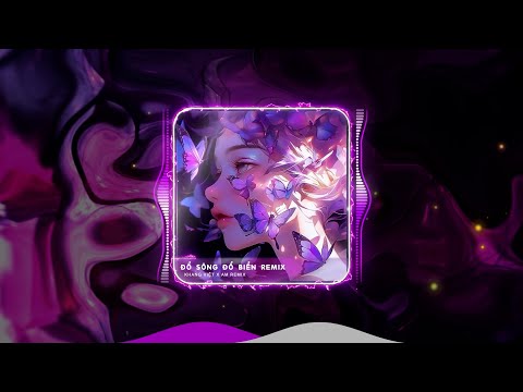 Đổ Sông Đổ Biển Remix - Khang Việt x Am Remix | Vinahouse | Anh đứng giữa nơi vực sâu bước là ngã