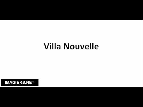 How to pronounce Villa Nouvelle