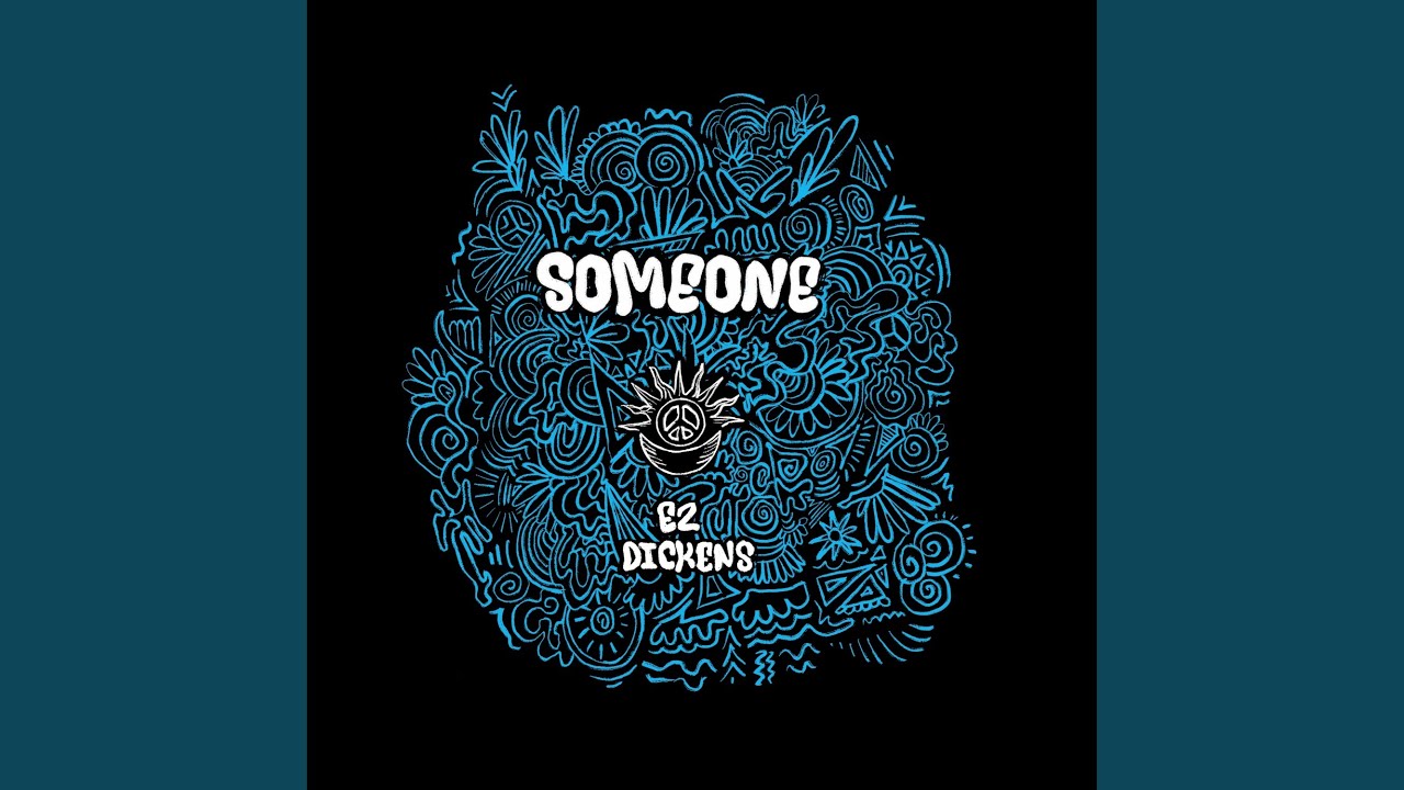 Ez Dickens - Someone