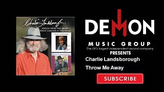 Charlie Landsborough - Throw Me Away