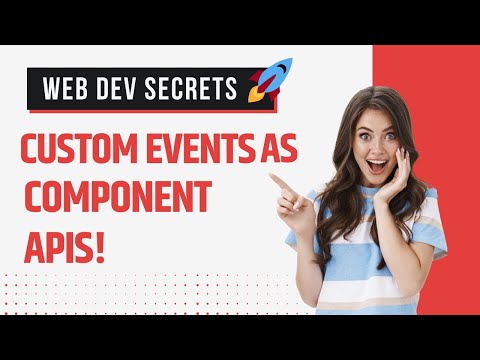 Web Developers : Utilizing Custom Events as a Web Component API