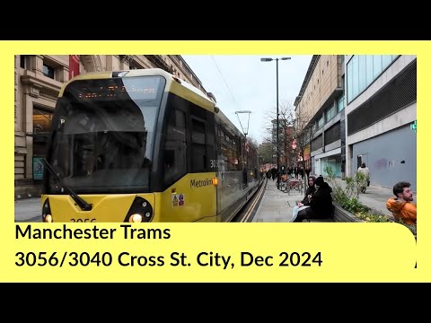 Manchester Metrolink Trams, 3056/3040 Cross St. City