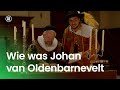 Wie was Johan van Oldenbarnevelt?