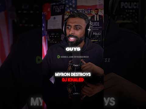 Myron Calls Out DJ Khaled!!